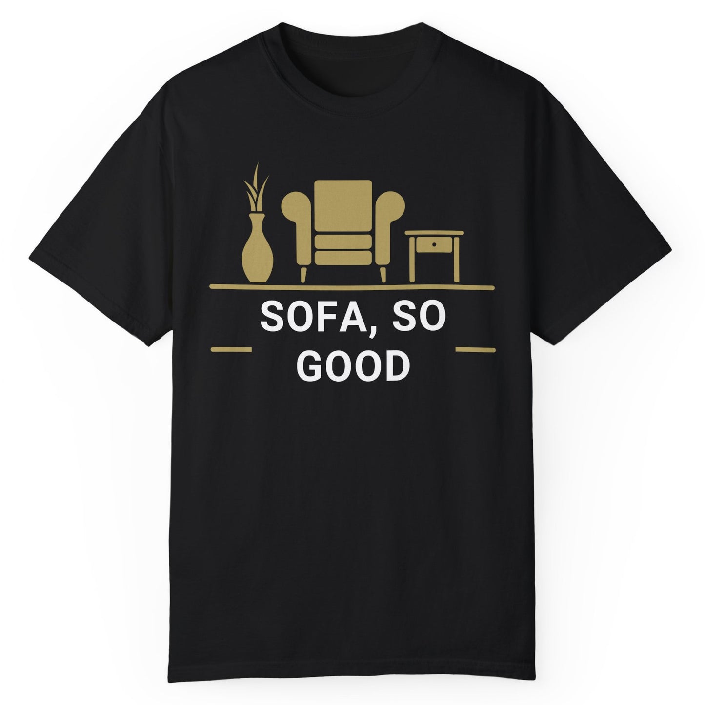 Sofa, So Good T-Shirt - Expressiony