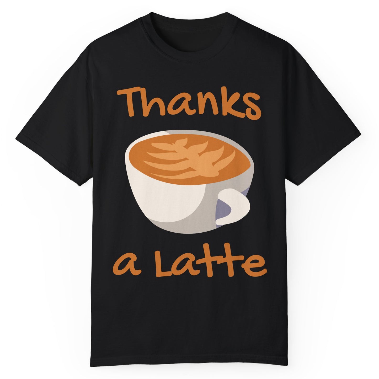 Thanks A Latte T-Shirt - Expressiony